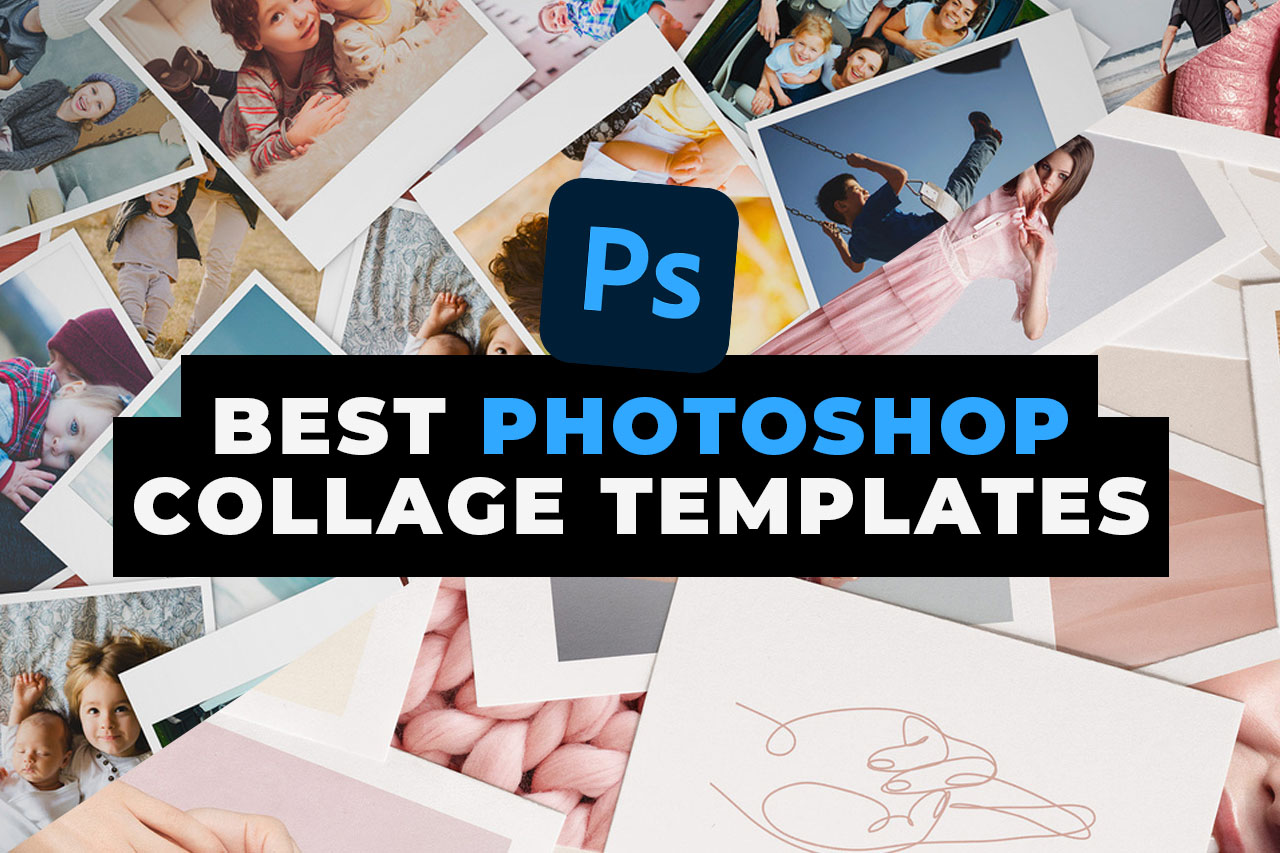 Best Photoshop Collage Templates