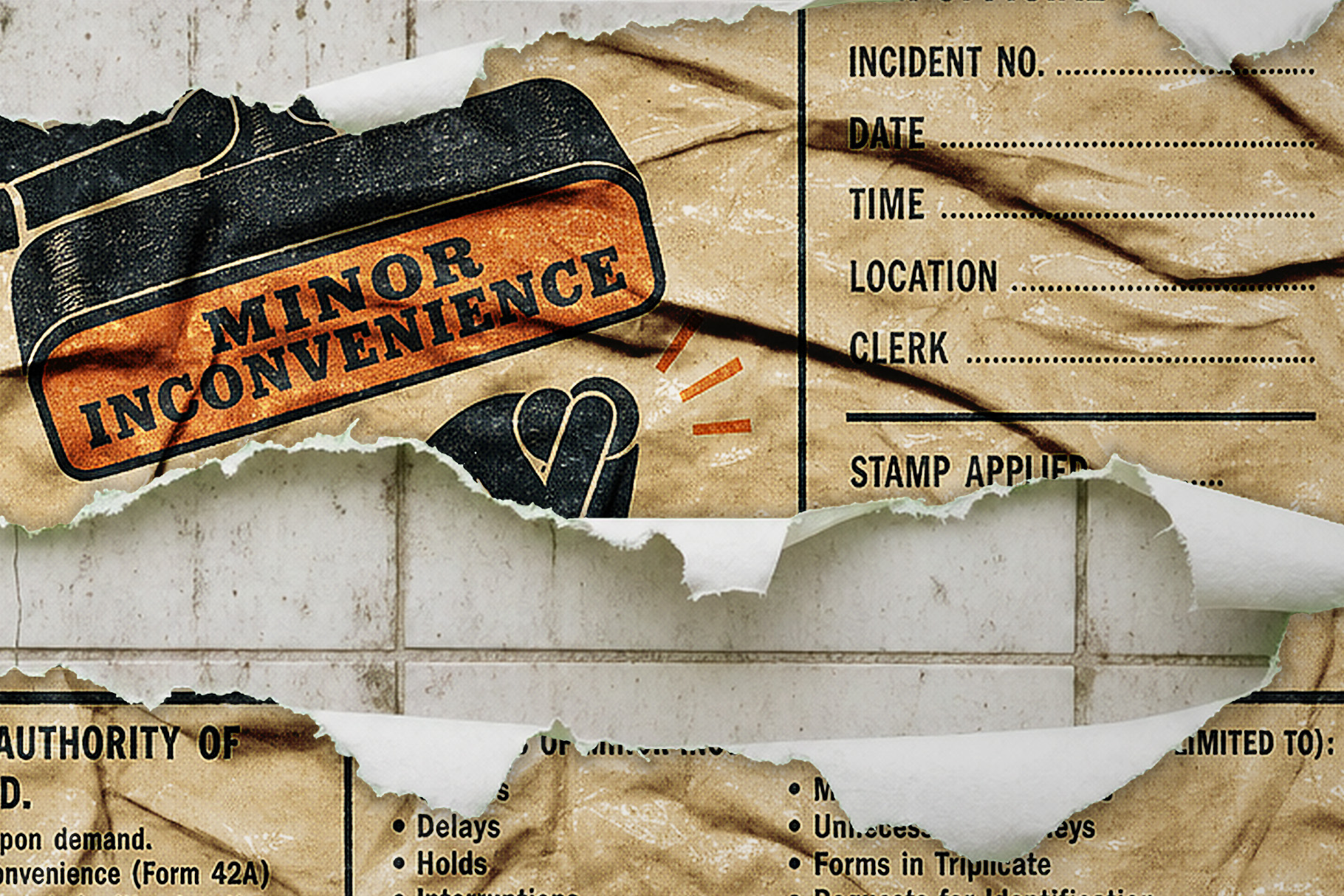 Distressed sepia poster with an orange Minor Inconvenience stamp, incident form, and torn edges over tiles